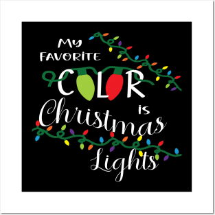 Favorite Color is Christmas Lights (White Text) Posters and Art